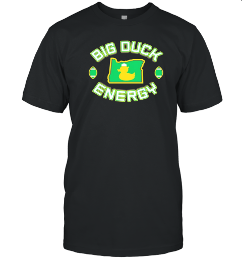 Oregon Ducks football big duck energy T-Shirt