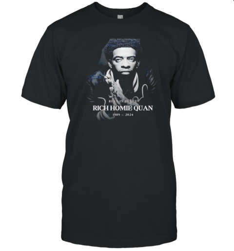 Rest in peace Rich Homie Quan 1989 2024 T- Classic Men's T-shirt