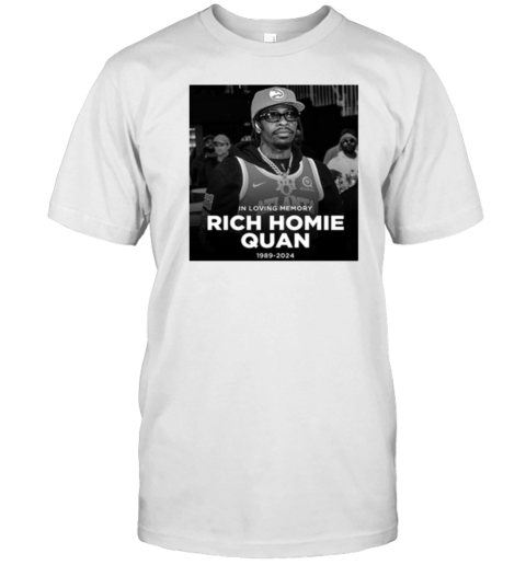 Rich Homie Quan 2024 T-Shirt