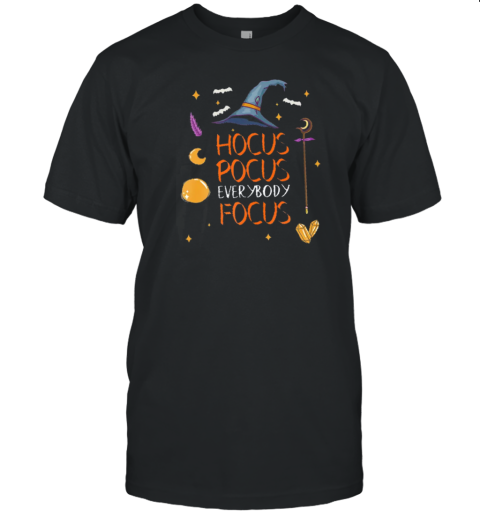 Hocus Pocus Everybody Focus Magic Hat And Wand T-Shirt