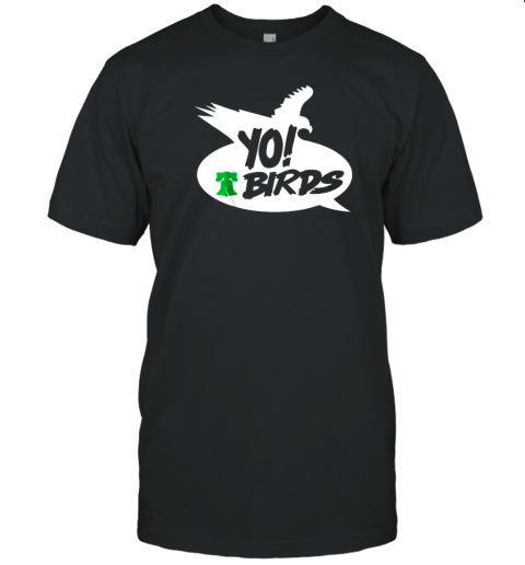 Original Yo Birds Philadelphia Eagles T-Shirt
