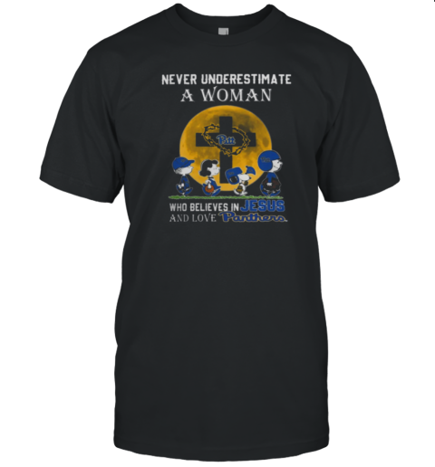 Peanuts Characters Never Underestimate A Woman Who Believes In Jesus And Loves Pitt Panthers T-Shirt