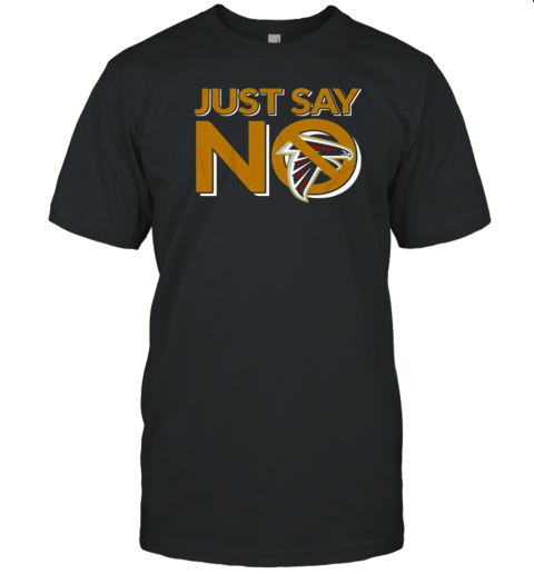 Atlanta Falcons Just Say No T-Shirt