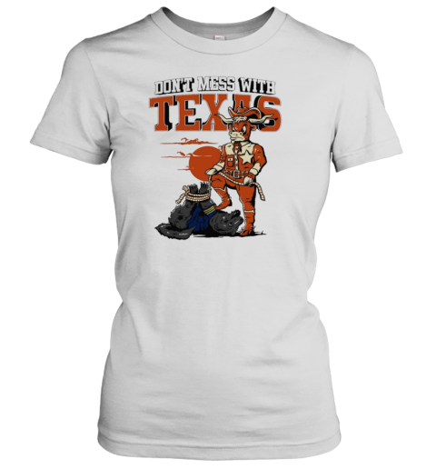 Don'T Mess With Texas Football T- Classic Women's T-shirt