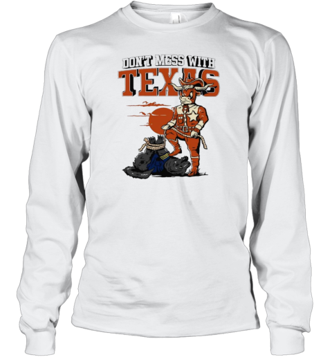 Don'T Mess With Texas Football T- Long Sleeved T-shirt 