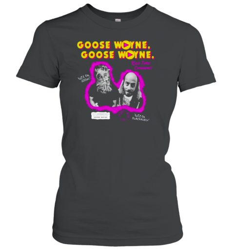 Goose Wayne'S World T- Classic Women's T-shirt