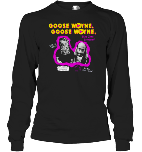 Goose Wayne'S World T- Long Sleeved T-shirt 