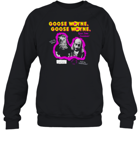 Goose Wayne'S World T- Unisex Sweatshirt