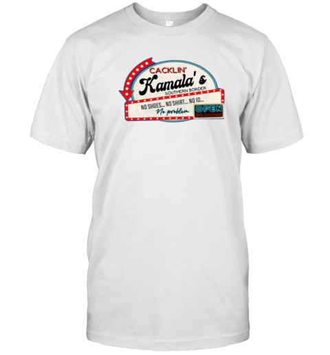 Original Cacklin' Kamala Southern Border No Shoes No No ID No Problem T- Classic Men's T-shirt