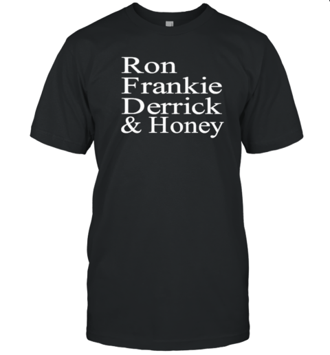 Original Ron Frankie Derrick T-Shirt