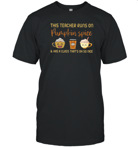 This Teacher Runs On Pumpkin Spice T-Shirt