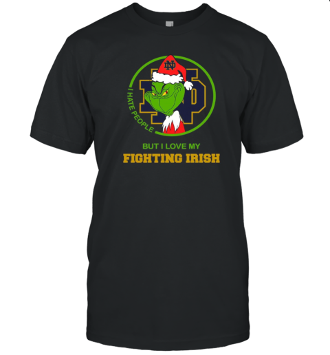 Christmas Santa Grinch Notre Dame I Hate People But I Love My Fighting Irish T-Shirt