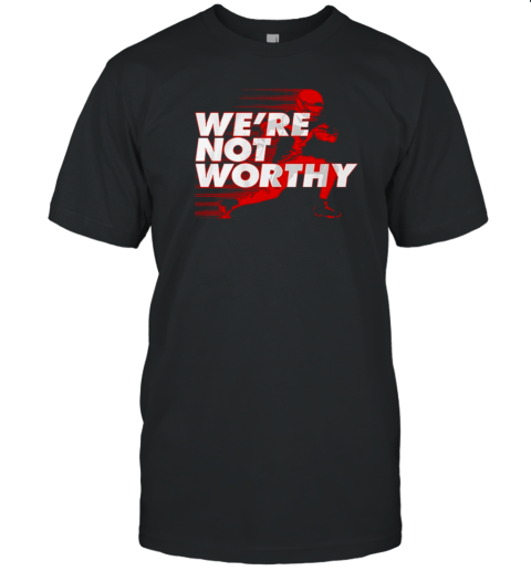 City Chiefs fan Xavier Worthy We're Not Worthy Kansas T-Shirt