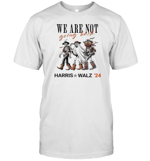 Harris Walz 2024 Halloween Skeleton We Are Not Going Back T- Classic Men's T-shirt