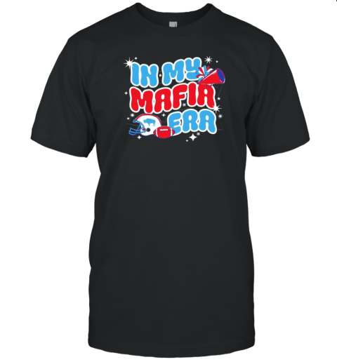 In my mafia era Buffalo Bills football T- Classic Men's T-shirt