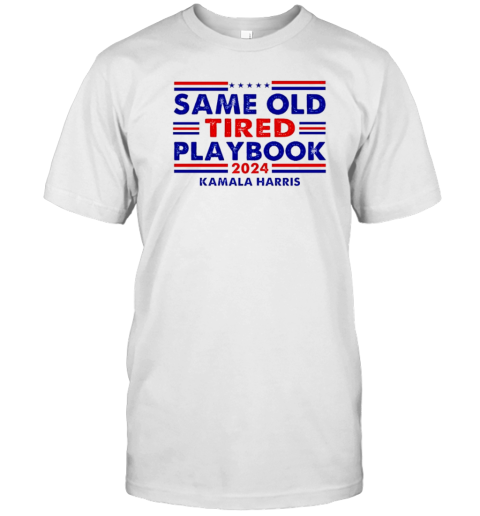 Kamala Harris Same Old Tired Playbook Vote Trump 2024 T- Classic Men's T-shirt