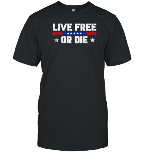 Live Free Or Die T-Shirt