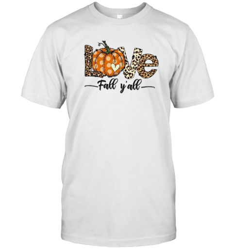 Love Fall You All Teacher T-Shirt