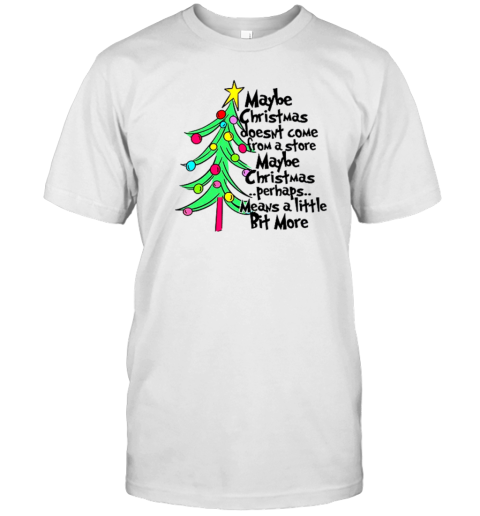 Maybe Christmas Perhaps Means A Little Bit More Teacher T- Classic Men's T-shirt