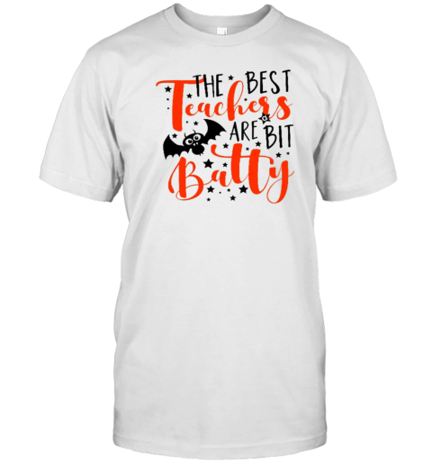 The Best Teacher Are Bit Batty Teacher T-Shirt