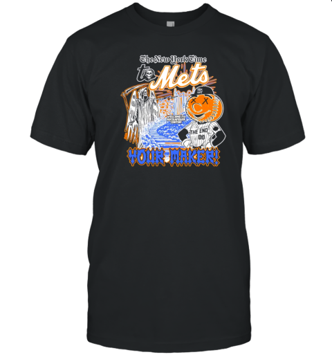 The New York Time To Mets Your Maker Death T-Shirt