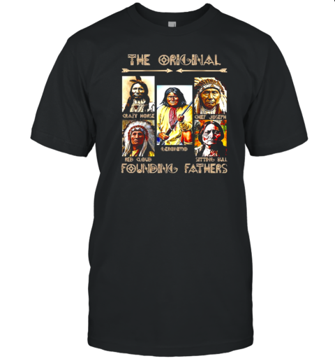 The Original Founding Fathers Native American T-Shirt