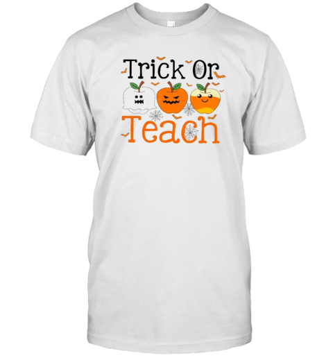 Trick Or Teach Teacher T-Shirt