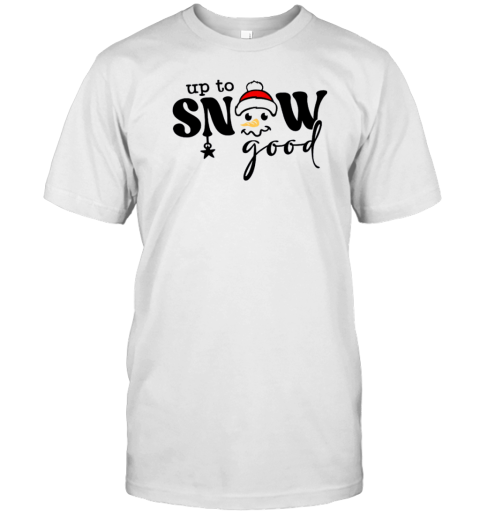 Up To Snow Good Teacher T-Shirt