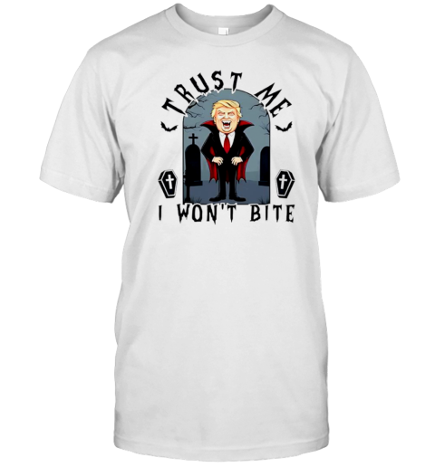 Vampire Trust Me I Won'T Bite Trump Halloween T-Shirt