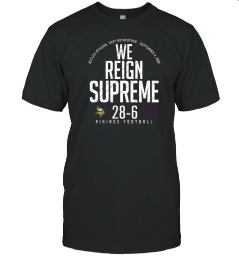 We Reign Supreme Vikings Football Minnesota Vikings Vs New York Giants T- Classic Men's T-shirt