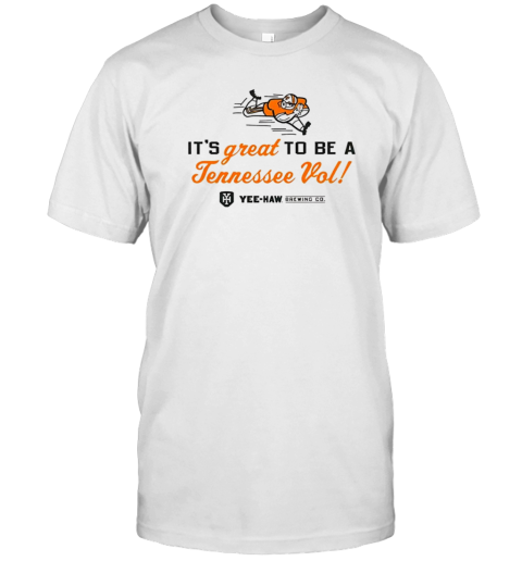 Yeehaw It'S Great To Be A Tennessee Vols T-Shirt