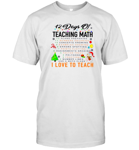 12 Days Of Teaching Math Teacher T- Classic Men's T-shirt