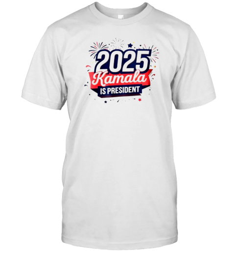 2025 Kamala Harris Is President T- Classic Men's T-shirt