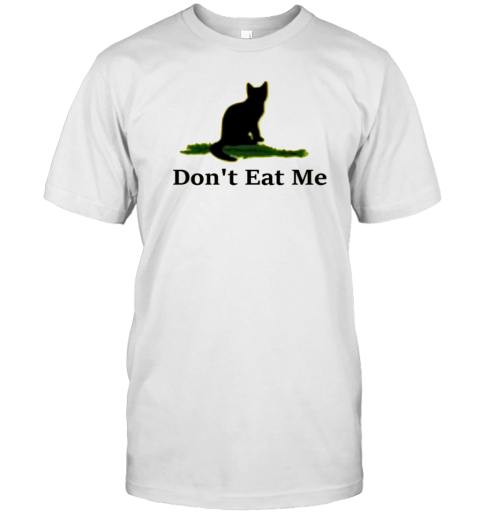 Cat Don'T Eat Me T-Shirt