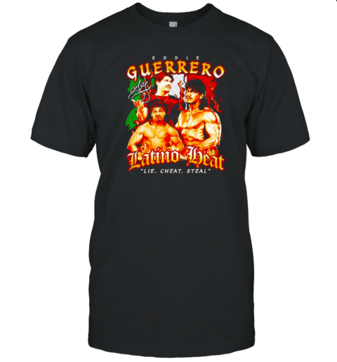 Eddie Guerrero Latino Heat Lie Cheat Steal WWE Graphic T- Classic Men's T-shirt