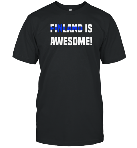 Finland Is Awesome T-Shirt