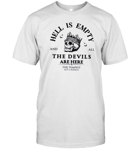 Hell Is Empty And All The Devils Are Here Shakespeare Teacher T- Classic Men's T-shirt