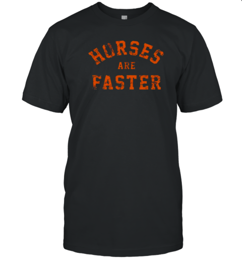 Ian Munsick Horses Are Faster T- Classic Men's T-shirt