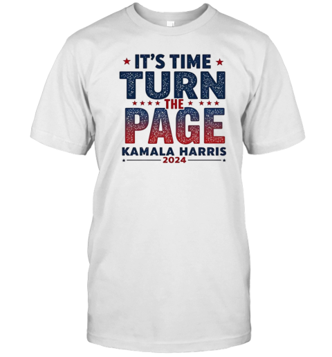 It'S Time To Turn The Page Kamala Harris 2024 T- Classic Men's T-shirt