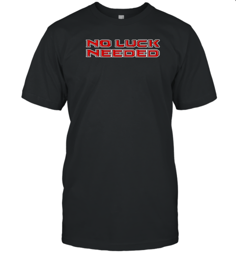 No Luck Needed T- Classic Men's T-shirt