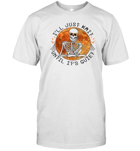 Skeleton Teacher I'll Just Wait Until It's Quiet Teacher T- Classic Men's T-shirt