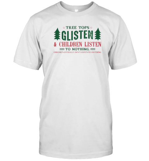 Tree Tops Glisten And Children Listen To Nothing Teacher T- Classic Men's T-shirt