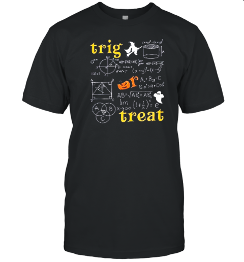 Trig Treat Ghost Halloween Math Teacher T-Shirt