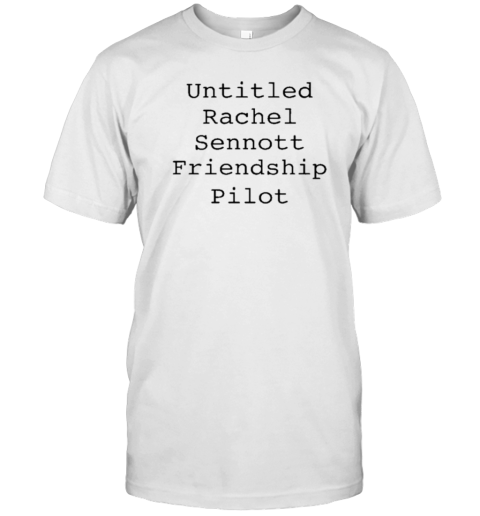 Untitled Rachel Sennott Friendship Pilot T- Classic Men's T-shirt