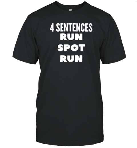 4 Sentences Run Spot Run 2024 T- Classic Men's T-shirt