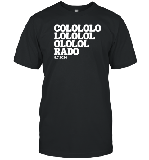 Colololo Lololol Ololol Rado 2024 T-Shirt