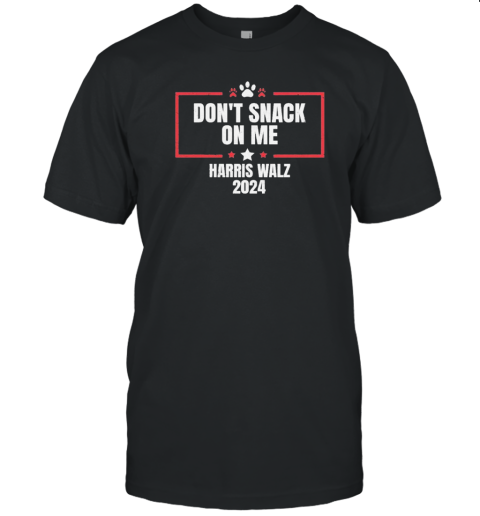 Don'T Snack On Me Harris Walz 2024 Debate Election T- Classic Men's T-shirt