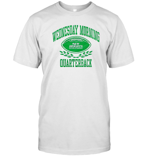 New Heights Wednesday Morning Quarterback T-Shirt