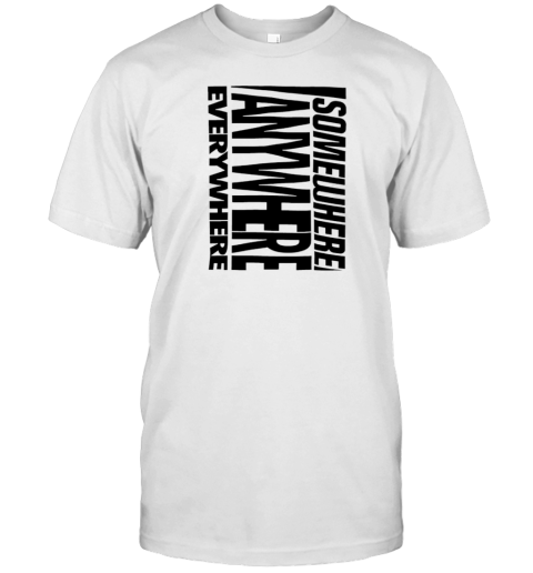 Emma Myers Somewhere Anywhere Everywhere T-Shirt