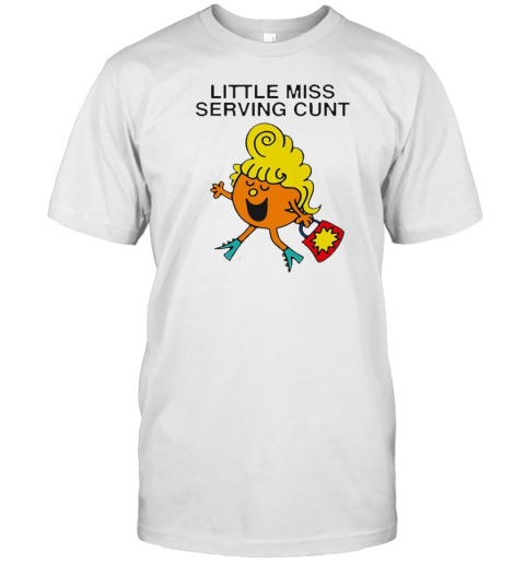 Little Miss Serving Cunt T- Classic Men's T-shirt